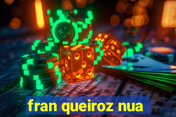 fran queiroz nua